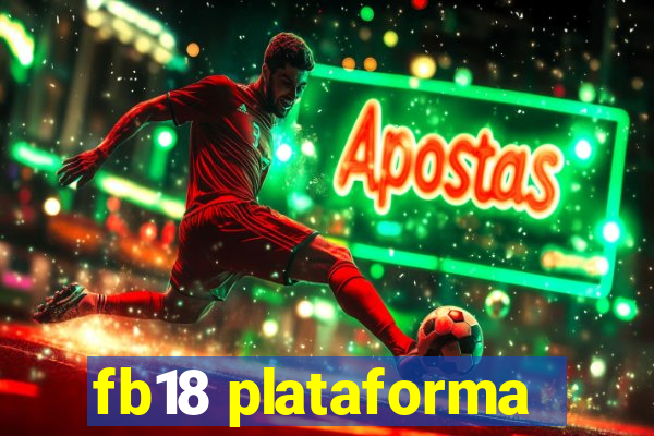 fb18 plataforma